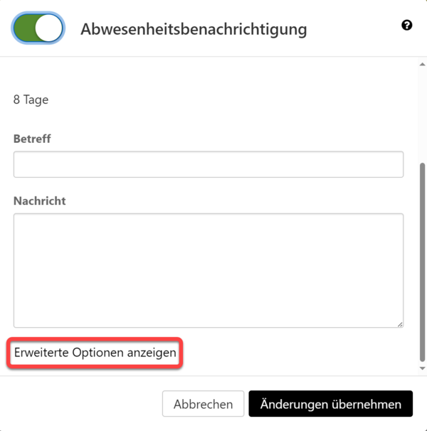 "Erweiterte Optionen anzeigen" im Fenster "Abwesenheitsbenachrichtigung"